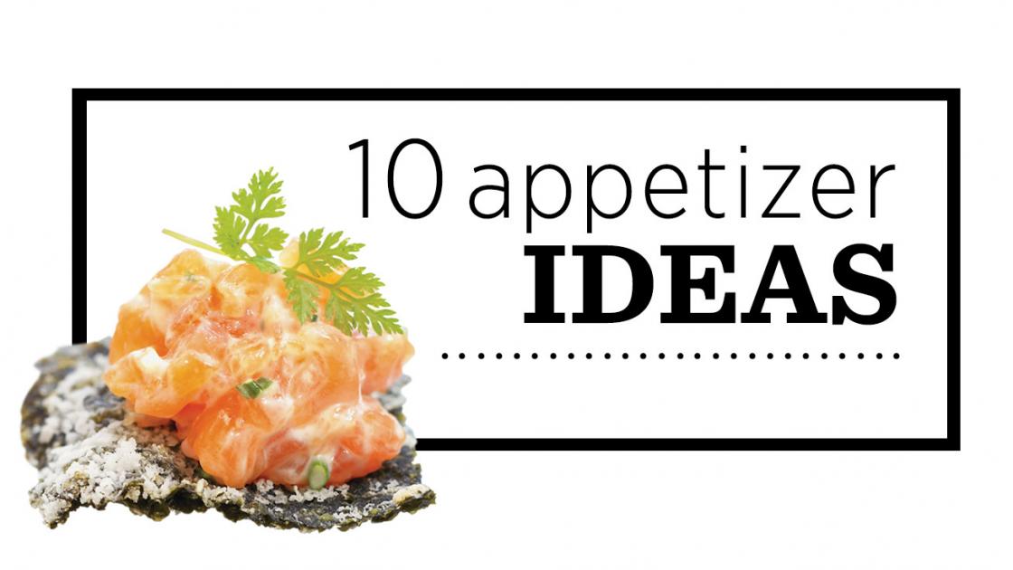 10 Appetizer Ideas RICARDO